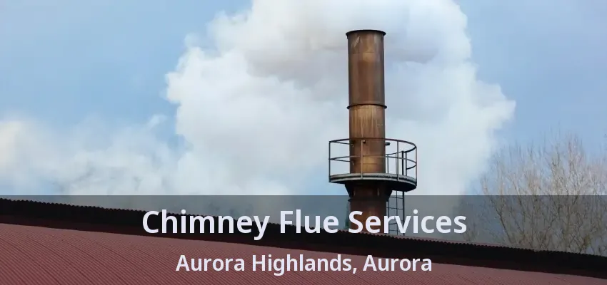 Chimney Flue Services Aurora Highlands, Aurora - ON