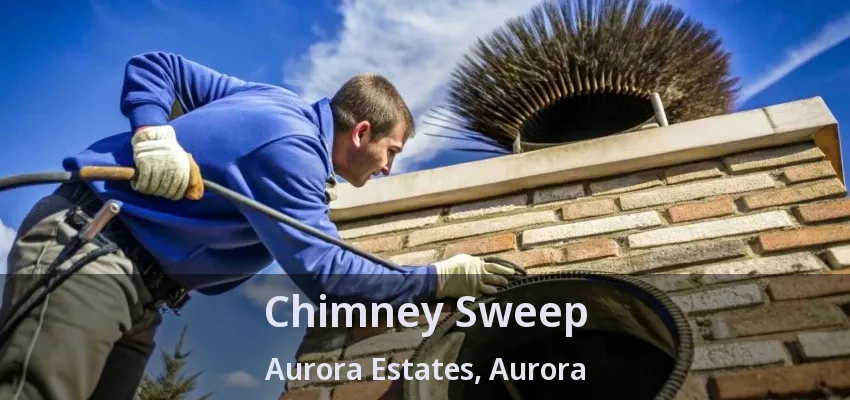 Chimney Sweep Aurora Estates, Aurora - ON