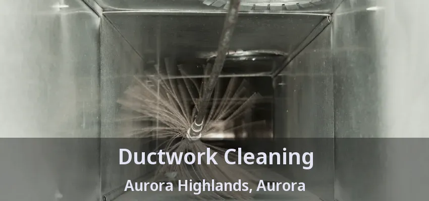Ductwork Cleaning Aurora Highlands, Aurora - ON