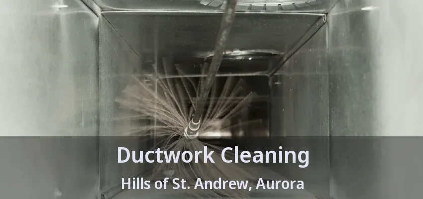 Ductwork Cleaning Hills of St. Andrew, Aurora - ON