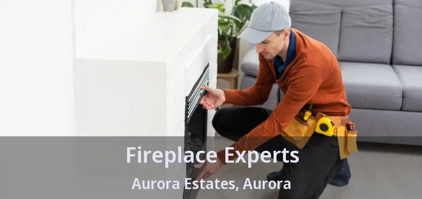 Fireplace Experts Aurora Estates, Aurora - ON